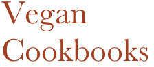 Vegan
Cookbooks